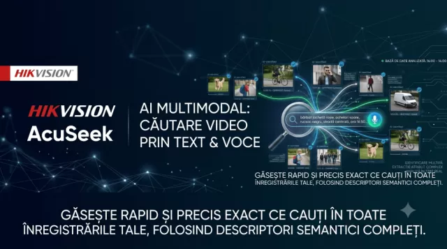 Hikvision AcuSeek: cauti in inregistrari scriind ce vrei, ca pe Google — ghid complet 2026